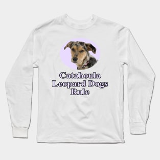 Catahoula Leopard Dogs Rule! Long Sleeve T-Shirt